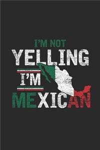 I'm Not Yelling I'm Mexican