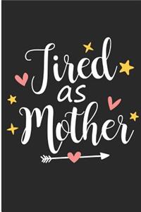 Tired as Mother