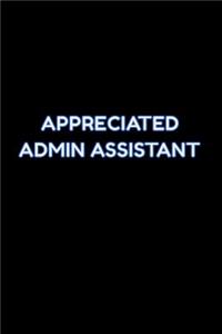 Appreciated Admin Assistant