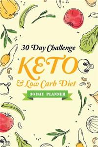 30 Day Challenge KETO & Low Carb Diet (30 Day Planner)