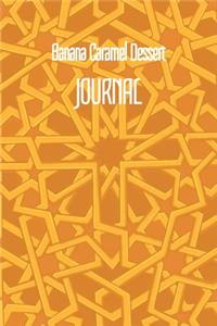 Banana Caramel Dessert JOURNAL: 6x9 Inch Lined Geometrical Islamic Art Journal/Notebook - Ramadan, Eid, Hajj, Umrah