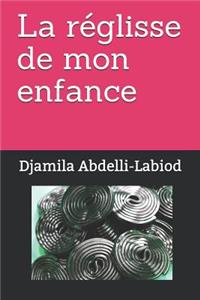 La réglisse de mon enfance