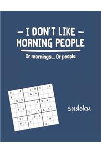 I Don't Like Morning People Sudoku