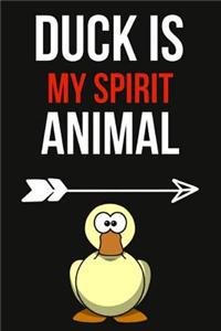 Duck Is My Spirit Animal