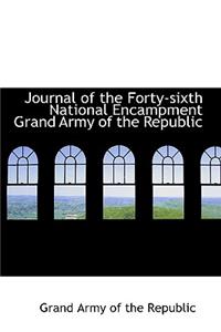 Journal of the Forty-Sixth National Encampment Grand Army of the Republic