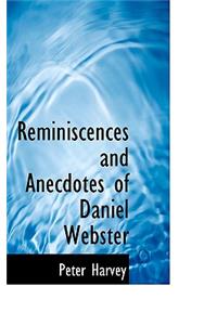 Reminiscences and Anecdotes of Daniel Webster