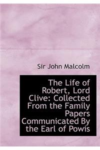 The Life of Robert, Lord Clive