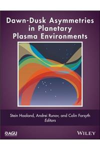 Dawn-Dusk Asymmetries in Planetary Plasma Environments