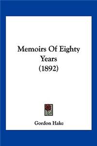 Memoirs Of Eighty Years (1892)