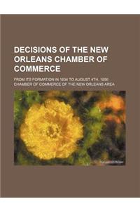 Decisions of the New Orleans Chamber of Commerce; From Its Formation in 1834 to August 4th, 1856