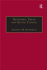 Networks, Trust and Social Capital