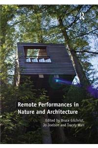 Remote Performances in Nature and Architecture