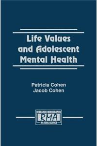 Life Values and Adolescent Mental Health