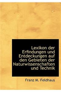 Lexikon Der Erfindungen Und Entdeckungen Auf Den Gebieten Der Naturwissenschaften Und Technik