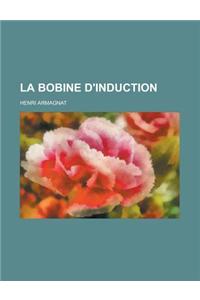 La Bobine D'Induction