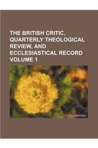 The British Critic, Quarterly Theological Review, and Ecclesiastical Record Volume 1