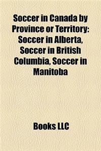 Soccer in Canada by Province or Territory