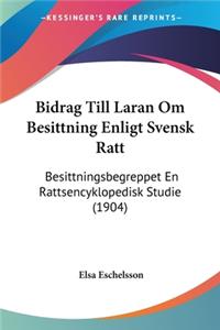 Bidrag Till Laran Om Besittning Enligt Svensk Ratt
