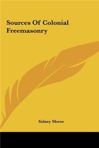 Sources Of Colonial Freemasonry