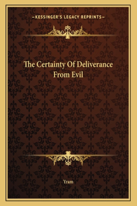 The Certainty of Deliverance from Evil
