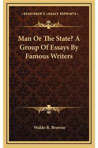 Man or the State? a Group of Essays by Famous Writers