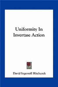 Uniformity in Invertase Action