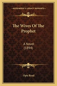 Wives of the Prophet the Wives of the Prophet