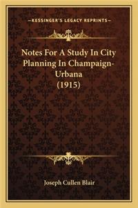 Notes for a Study in City Planning in Champaign-Urbana (1915)