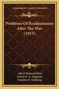 Problems of Readjustment After the War (1915)