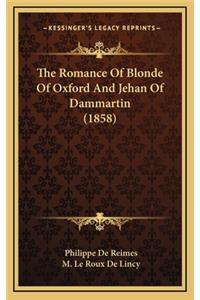 The Romance of Blonde of Oxford and Jehan of Dammartin (1858)