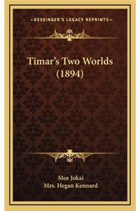 Timar's Two Worlds (1894)