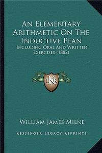 Elementary Arithmetic on the Inductive Plan