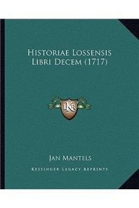 Historiae Lossensis Libri Decem (1717)