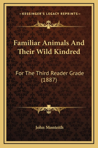 Familiar Animals And Their Wild Kindred