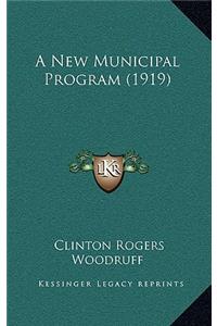 A New Municipal Program (1919)