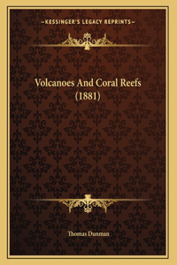 Volcanoes And Coral Reefs (1881)
