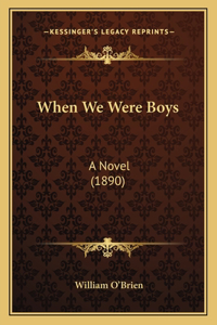 When We Were Boys