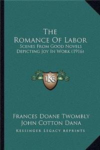 The Romance Of Labor: Scenes From Good Novels Depicting Joy In Work (1916)