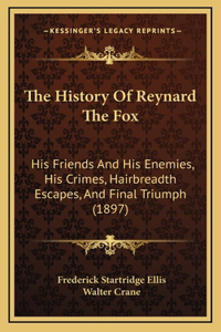The History Of Reynard The Fox