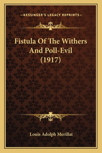 Fistula Of The Withers And Poll-Evil (1917)