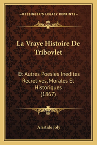 La Vraye Histoire De Tribovlet