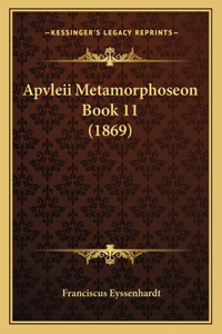 Apvleii Metamorphoseon Book 11 (1869)