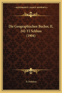 Geographischen Bucher, II, 242-VI Schluss (1904)