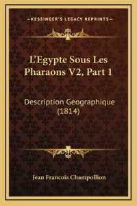 L'Egypte Sous Les Pharaons V2, Part 1