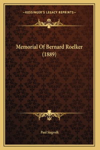 Memorial Of Bernard Roelker (1889)