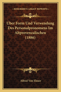 Uber Form Und Verwendung Des Personalpronomens Im Altprovenzalischen (1886)