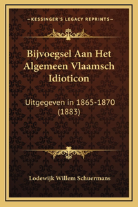Bijvoegsel Aan Het Algemeen Vlaamsch Idioticon