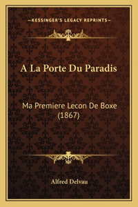 A La Porte Du Paradis
