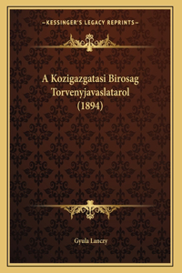 A Kozigazgatasi Birosag Torvenyjavaslatarol (1894)