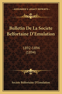 Bulletin De La Societe Belfortaine D'Emulation
